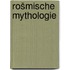 Rošmische mythologie