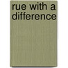 Rue With A Difference door Rosa Nouchette Carey