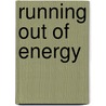 Running Out of Energy by Ewan McCleish