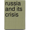 Russia And Its Crisis door Pavel Nikolaevich Mili?u?kov