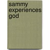 Sammy Experiences God by Tom Blackaby