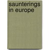 Saunterings in Europe door William Mackergo Taylor