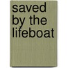 Saved By The Lifeboat by Robert Michael Ballantyne