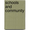 Schools And Community by Richard W. Bailey