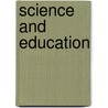 Science And Education by Thomas Henry Huxley
