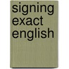 Signing Exact English by Modern Signs Press