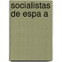 Socialistas de Espa a
