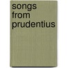 Songs From Prudentius door Prudentius