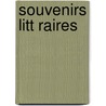 Souvenirs Litt Raires door Maxime Du Camp