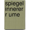 Spiegel Innerer R Ume door Ingeborg Bauer