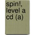 Spin!, Level A Cd (a)