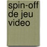 Spin-Off de Jeu Video