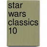 Star Wars Classics 10 by David Micheline