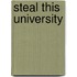 Steal This University