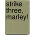 Strike Three, Marley!