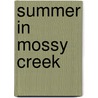 Summer in Mossy Creek door Deborah Smith