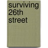 Surviving 26th Street by Carol June Stover