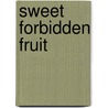 Sweet Forbidden Fruit door Ken N. Robinson