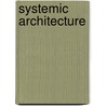 Systemic Architecture door Marco Poletto