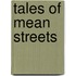 Tales Of Mean Streets