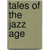 Tales Of The Jazz Age by Francis Scott Fitzgerald
