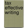 Tax Effective Writing door G. T Pagone