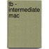Tb - Intermediate Mac