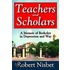 Teachers and Scholars