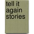 Tell It Again Stories