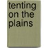 Tenting on the Plains