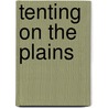 Tenting on the Plains by Elizabeth Bacon Custer