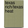 Texas Rich/Texas Heat door Fern Michaels
