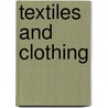 Textiles and Clothing by Ellen Beers McGowan