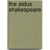 The Aldus Shakespeare door Henry Norman Hudson