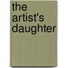 The Artist's Daughter by Alexandra Kuykendall