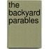 The Backyard Parables