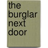 The Burglar Next Door by Alan Trussell-Cullen