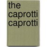 The Caprotti Caprotti by Maurizio Zecchini