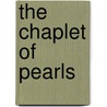 The Chaplet of Pearls door M. Yonge Charlotte