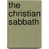 The Christian Sabbath