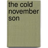 The Cold November Son by Kjelden Cundiff