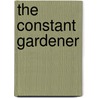 The Constant Gardener door John Le Carré