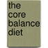 The Core Balance Diet