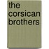 The Corsican Brothers