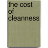 The Cost Of Cleanness by Ellen Henrietta Richards
