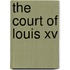 The Court Of Louis Xv