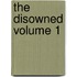 The Disowned Volume 1