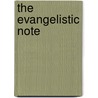 The Evangelistic Note door William James Dawson