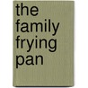 The Family Frying Pan door Bryce Courtenay