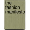 The Fashion Manifesto door Sofia Hedstrom